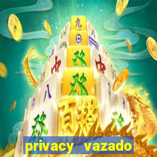 privacy vazado belle belinha